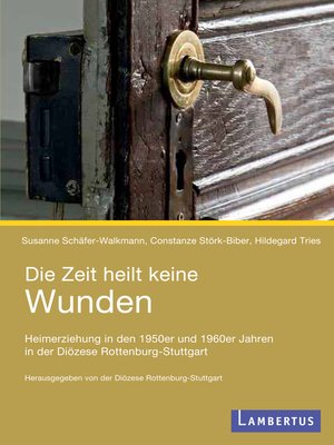 cover image of Die Zeit heilt keine Wunden
